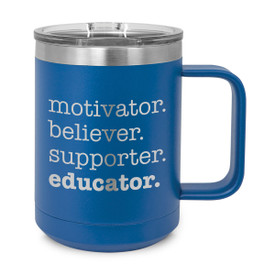 blue stainless steel mug with motivator believer supporter educator message