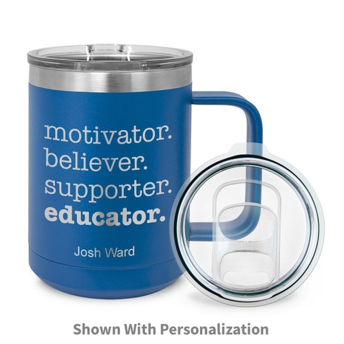 blue stainless steel mug with motivator believer supporter educator message and personalization