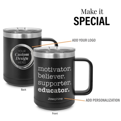 black stainless steel mug with motivator believer supporter educator message and add your logo