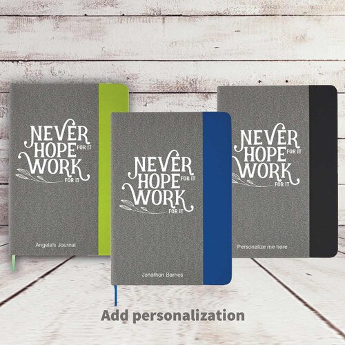 heather gray journals with green, blue, and black accents with Never Hope For It message and personalization