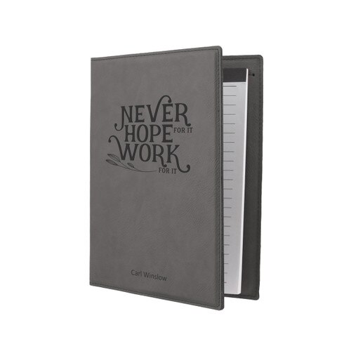 This Vegan Leather Padfolio With Notepad Features The Inspirational Message “Never Hope For It Work For It”