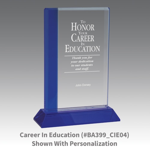 optic crystal base award with a blue edge and career in education message