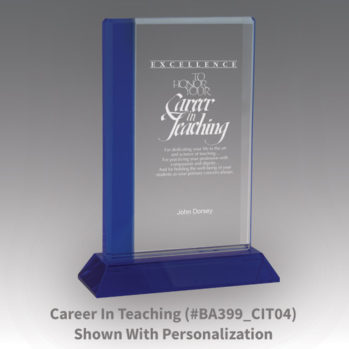 optic crystal base award with a blue edge and career in teaching message