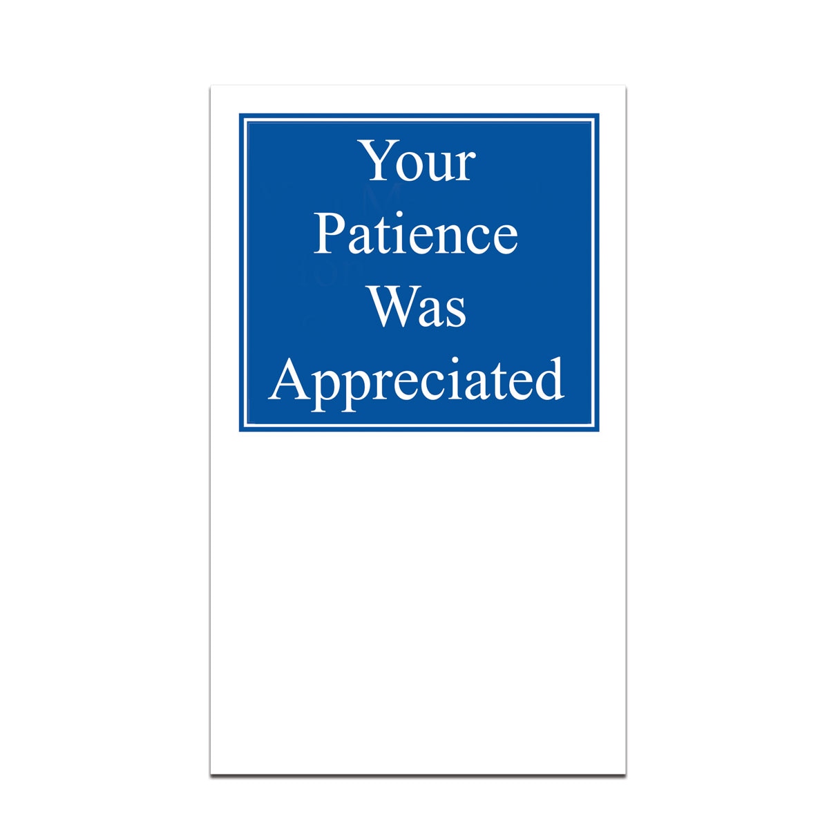 pocket card with your patience was appreciated message