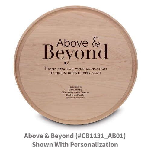 maple round cutting board with above and beyond message