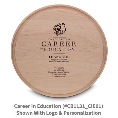 maple round cutting board with career in education message