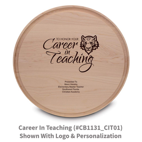 maple round cutting board with career in teaching message