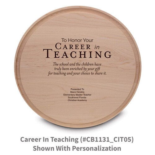 maple round cutting board with career in teaching message