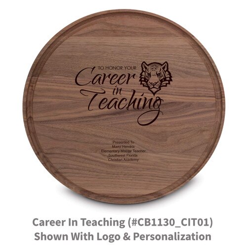 walnut round cutting board with career in teaching message