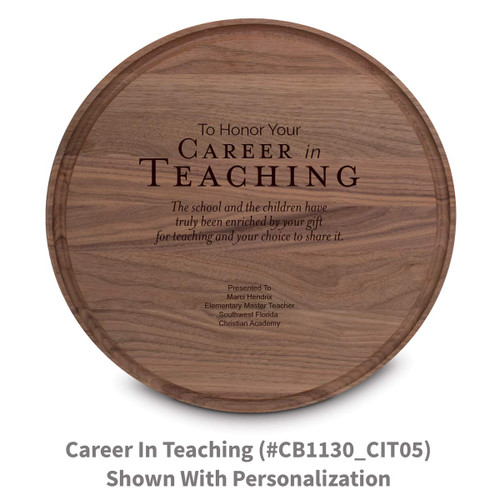 walnut round cutting board with career in teaching message