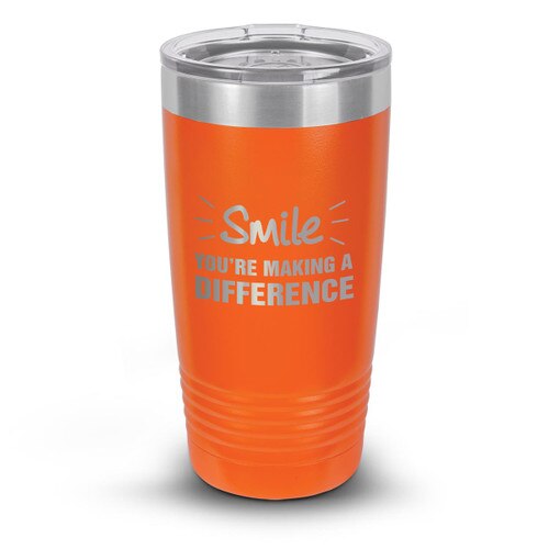 orange stainless steel tumbler with smile you're making a difference message