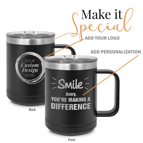 black stainless steel mug with smile you're making a difference message and add your logo
