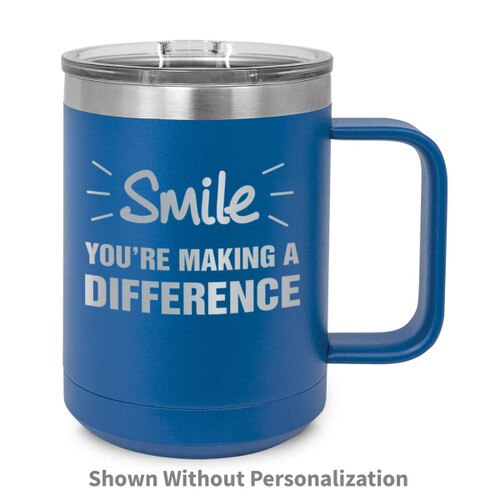 blue insulated coffee mugs with smile you're making a difference message