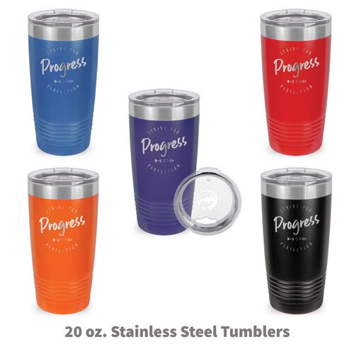 multiple colors of stainless steel tumblers with Strive For Progress message