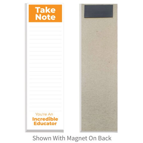 take note you’re an incredible educator slim notepad with magnet