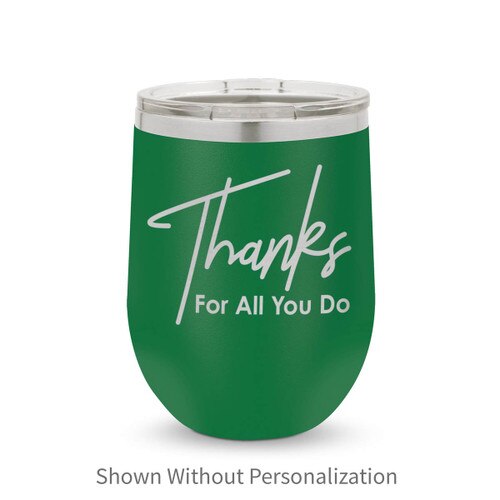 green 12 oz. stainless steel tumblers with thanks message