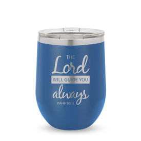 blue 12 oz. stainless steel tumblers with the lord will guide you always message