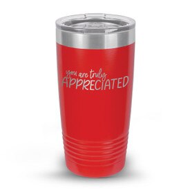 red stainless steel tumbler with truly appreciated message