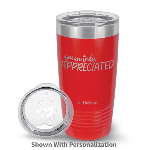 red stainless steel tumbler with truly appreciated message and personalization