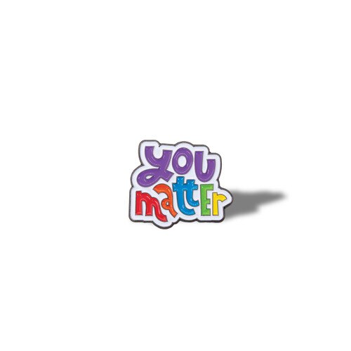 you matter lapel pin