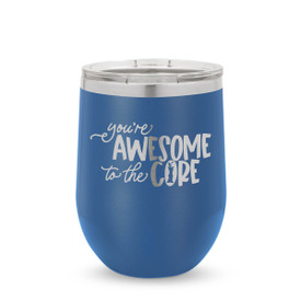 blue 12 oz. stainless steel tumbler with awesome to the core message