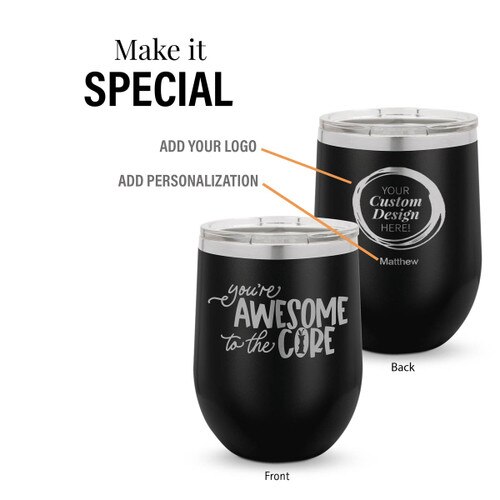 black 12 oz. stainless steel tumbler with awesome to the core message and add your logo